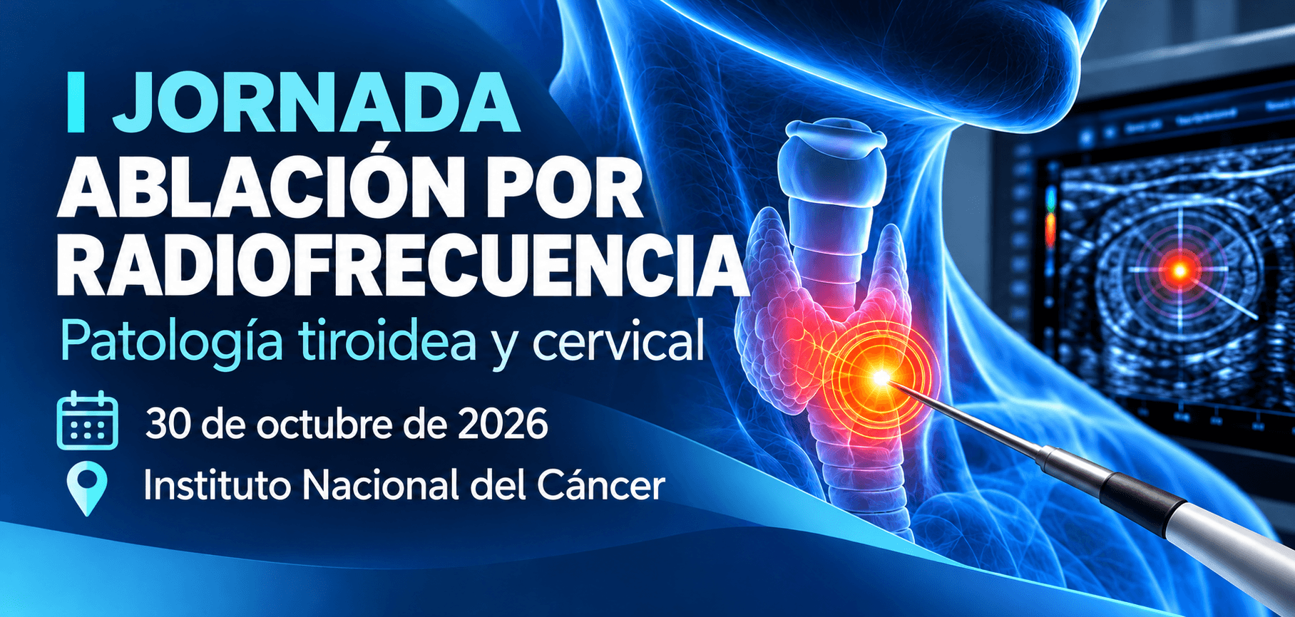 Programa de la primera jornada de ablación por radiofrecuencia del Instituto Nacional del Cáncer