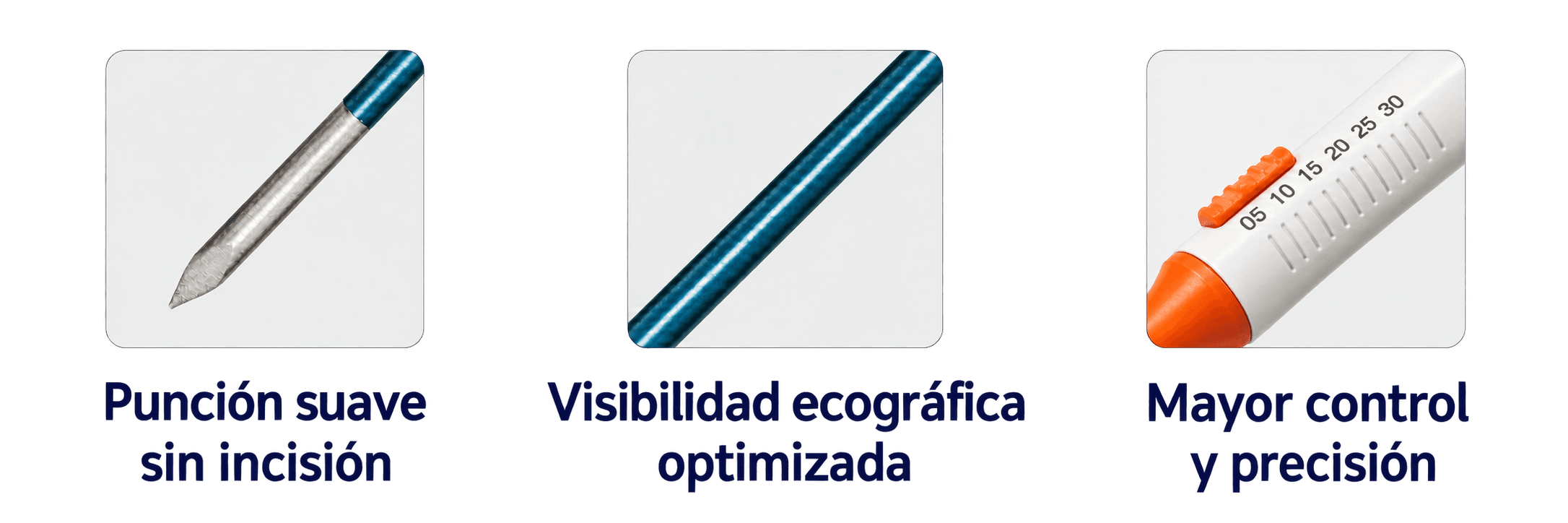 Punción suave sin incisión. Visibilidad ecográfica optimizada. Mayor control y precisión.